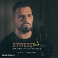 دانلود آهنگ جدید ماهان بهرام خان استرس